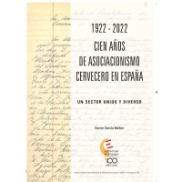 1922-2022 Cien Años de Asociacionismo Cervecero en España