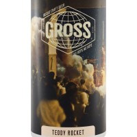 Gross Teddy Rocket - La Catedral de la Cerveza