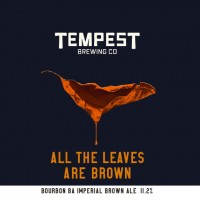 Tempest Brewing Co. All the Leaves Are Brown (Heaven Hill Bourbon BA) 