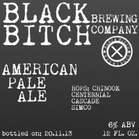 Black Bitch American Pale Ale 2013 Black Bitch American Pale Ale 2013