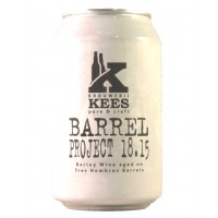 Kees Barrel Project 18.15 