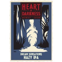 Heart of Darkness Brewery Saigon Dream Sensation Heart of Darkness Brewery Saigon Dream Sensation
