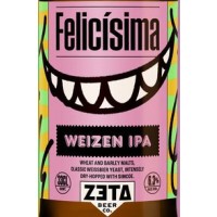 Cerveza FELICÍSIMA Weizen IPA, Zeta Beer - Alacena De La Vega