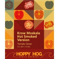 Hoppy Hog Family Brewery Krow Moskala Hot Smoked Version 