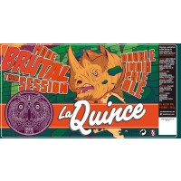 La Quince More Brutal Than Session 