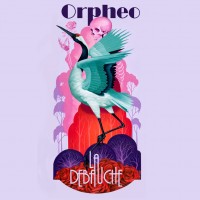 La Débauche Orpheo La Débauche Orpheo