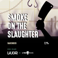 Laugar / La Pirata Smoke On The Slaughter