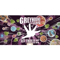 Greyhound Brewers Let There Be Hop Greyhound Brewers Let There Be Hop