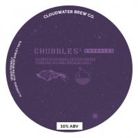 Cloudwater Brew Co. Chubbles³: Enhanced