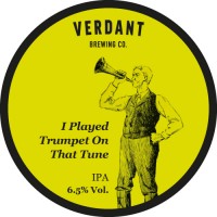 Verdant Brewing Co I Played Trumpet On That Tune 