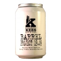 Kees Barrel Project 19.09